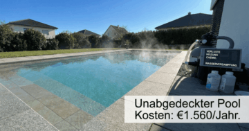 Unabgedeckter Pool - Wärmeverluste durch Verdunstung verursachen hohe Heizkosten von 1.560 Euro pro Jahr